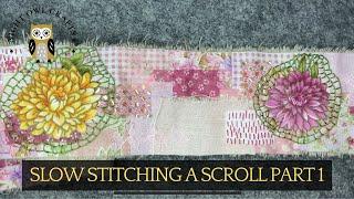 Slow Stitched Scroll Part 1 - Arranging Scrap Fabric Background #embroidery #slowstitching #stitch