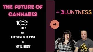 The Future of the Cannabis Industry | 1-on-1 Christine De La Rosa & Kevin Jodrey