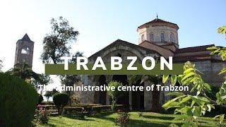 Trabzon - an ancient port city on the Black Sea coast of Asia Minor.