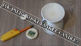 Jak palę woski Yankee Candle? + trik na wyciagnięcie wosku