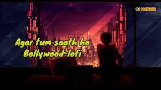 Agar Tum Saath Ho [Slowed Reverb] - ALKA YAGNIK, ARIJIT SINGH | No copyright Hindi song | Textaudio