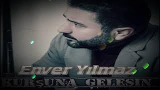 Enver Yılmaz - Kurşuna Gelsin (Official Audio)