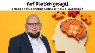 Episode 122: Psychotrauma mit Timo Warnholz