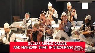 Gulzar ahmad ganie  and Manzoor ahmad shah  #sheshrang2024 || kashmiri sufi songs