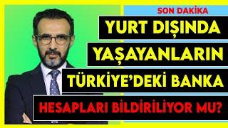 Otomatik bilgi paylaşımı başladı mı? Yurt dışında yaşayan ve Türkiye'de banka hesabı olanlar dikkat