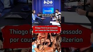 Thiago finch processado por causa do Dan Bilzerian