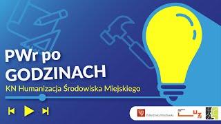  Po godzinach z architektami, czyli jak studenci wpływają na rozwój miast.