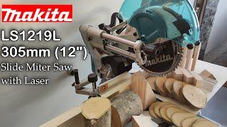 The Best Slide Miter Saw - Makita LS1219L 305mm  (12") 1800W   DXT - Unbox and test