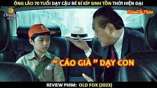 [Review Phim] Ông Lão 70 Tuổi Dạy Cậu Bé Bí Kíp Sinh Tồn Thời Hiện Đại