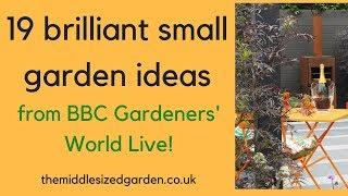 19 brilliant small garden ideas from BBC Gardeners World Live!