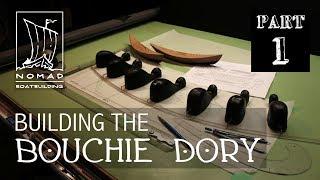 Building the Bouchie Dory Part 1 -  Designing the dory part 1