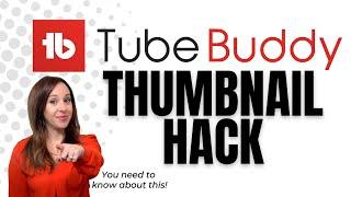 TubeBuddy Thumbnail Tutorial