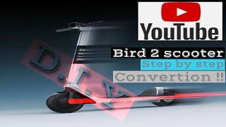 Bird 2 scooter step by step conversion (?Decommissioned Scooter )￼ !￼ Links in Description 