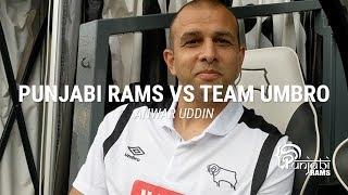 Punjabi Rams vs Team Umbro: Anwar Uddin