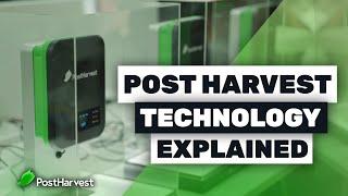 PostHarvest Technologies Explained