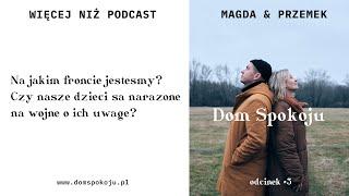 Dom Spokoju - więcej niż #podcast - odcinek 3 - Magda & Przemek Chudkiewicz