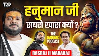 Rasraj ji Maharaj: Best Podcast on Hanuman ji |Hanuman Chalisa |सुंदरकांड | The Raunac Podcast| TRP