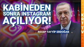 INSTAGRAM AÇILIYOR! KABİNE SONRASI AÇILMASI BEKLENİYOR...