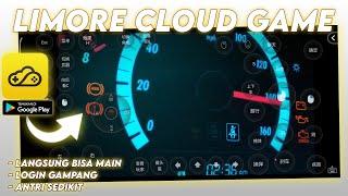 Cloud Game Baru? Ada di Playstore dan Langsung Main - Limore Cloud Game