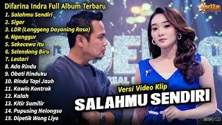 Difarina Indra Full Album || Salahmu Sendiri, Difarina Indra Henny Adella Full Album Terbaru 2024