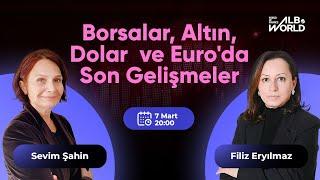 Borsalar,Altın,Dolar ve Euro'da Son Gelişmeler ! | Filiz Eryılmaz ile Sevim Şahin