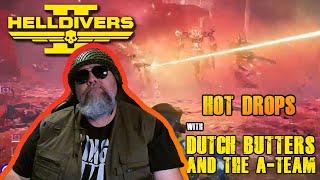 Helldivers 2 | Game Play | Dutch Butters and the A-Team.