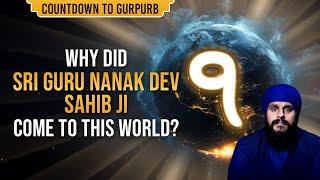 Why Did Sri Guru Nanak Dev Ji Come To This World? | EP1