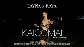 Layna x Raya - Kaigomai (Official Music Video)