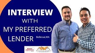 Interview with my preferred Lender, Bellevue, WA. -2020-