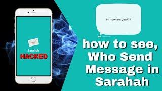 Sarahah hack -  How to know who send meaasages in sarahah?