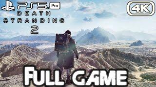 DEATH STRANDING 2 Gameplay Walkthrough FULL GAME [4K 60FPS PS5 PRO] No Commentary
