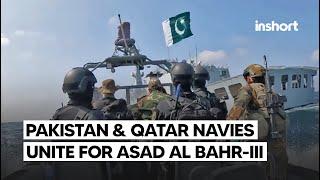 Pakistan and Qatar Navies Unite for Asad Al Bahr-III Exercise 2024 | InShort