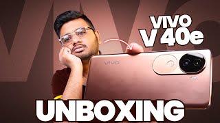 Vivo V40e Unboxing | 99,999 PKR Main Agia