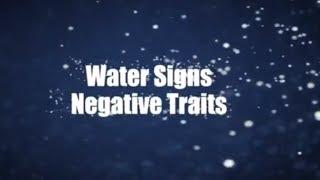 List Character Traits - Negative Traits - Water Signs - Cancer, Scorpio, and Pisces