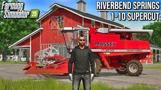 FS25 Supercut - Riverbend Springs (Ep 1-10) | Farming Simulator 25