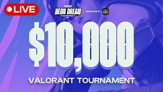 NRG VALORANT OFF//SEASON Neon Dream $10,000 Invitational