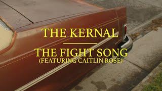 The Kernal -  The Fight Song