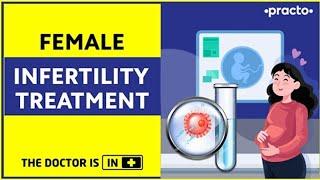 Female Infertility Treatment Options | महिला बांझपन का इलाज | Practo