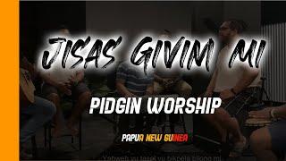 Jisas givim mi (Pidgin Worship)