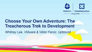 Choose Your Own Adventure: The Treacherous Trek to Development - Whitney Lee & Viktor Farcic