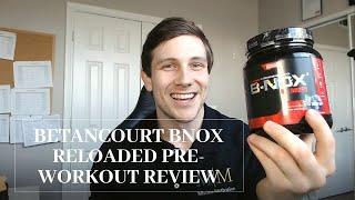 Betancourt Nutrition BNox Reloaded Review