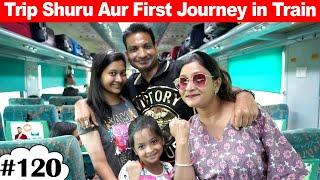 Trip Shuru Aur First Journey in Train  | Ep. 1 | Cute Sisters VLOGS