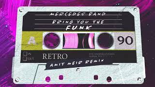 מרסדס בנד - בואי ונביא לך תפאנק | Amit Meir Remix | Mercedes Band - Bring You The Funk