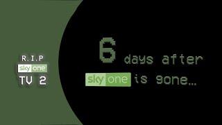 6 days after sky one is gone... (RIP Sky One TV 2)