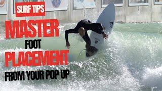 Surf Tips "How to Master Foot Placement" From Pop Up