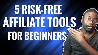 5 Free Affiliate Marketing Tools For Beginners