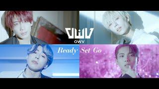 OWV - 「Ready Set Go」Music Video