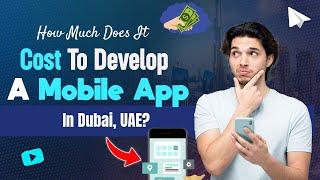 How Much Does It Cost To Develop A Mobile App in Dubai - UAE | Application Development | RichestSoft