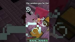 Minecraft careless guy #minecraft #shorts