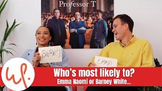 Emma Naomi and Barney White | Who's Most Likely To?